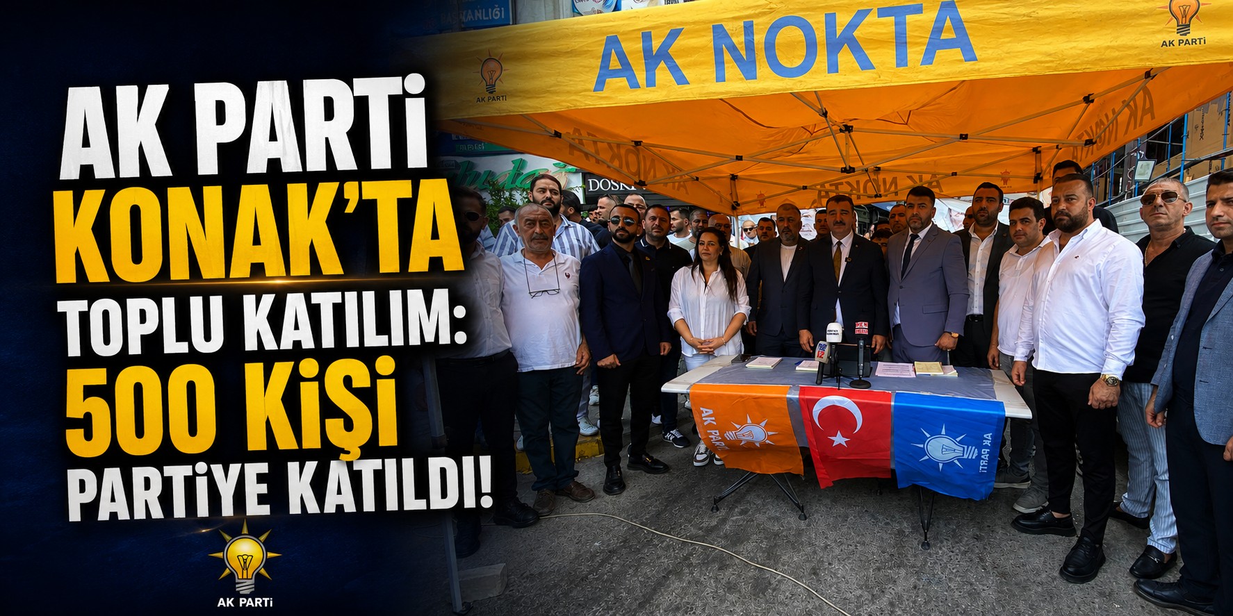 AK Parti Konak’ta toplu katılım: 500 kişi partiye katıldı!