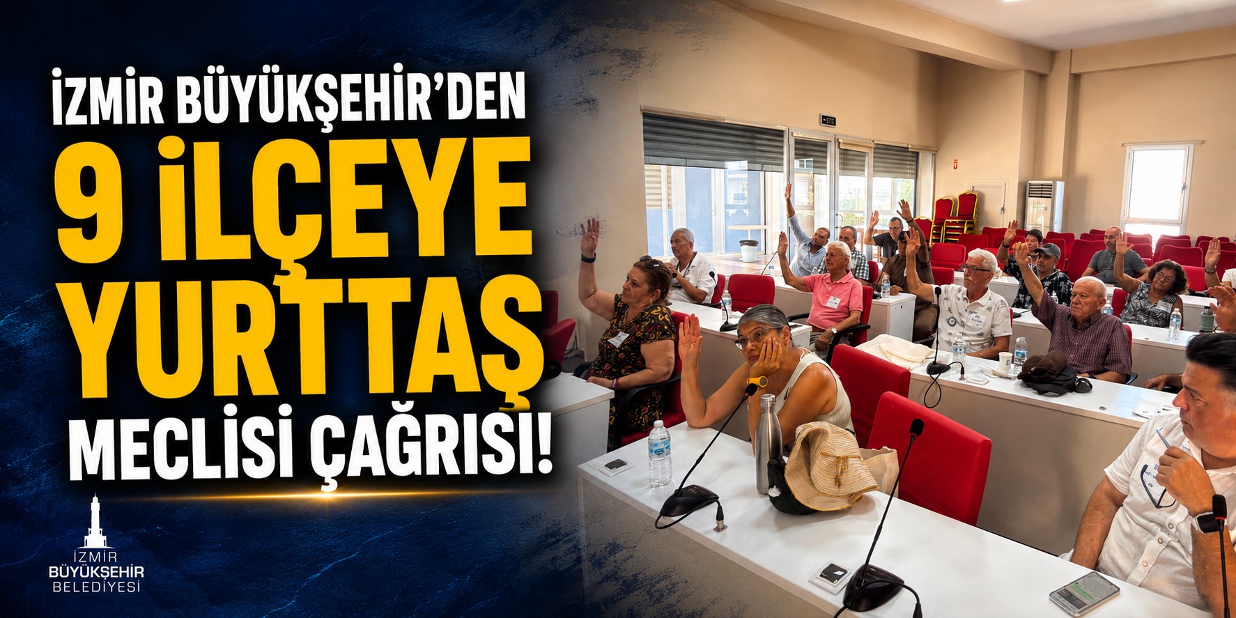 İzmir Büyükşehir’den 9 ilçeye Yurttaş Meclisi çağrısı!