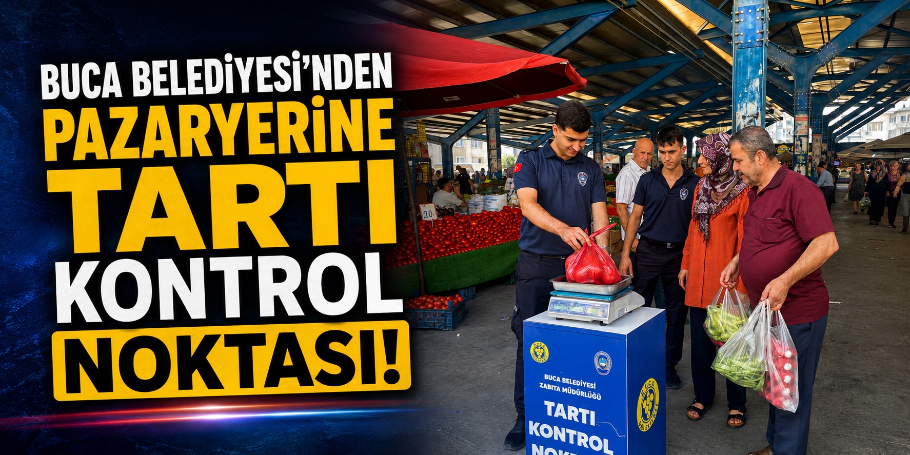 Buca Belediyesi’nden pazaryerine Tartı Kontrol Noktası!