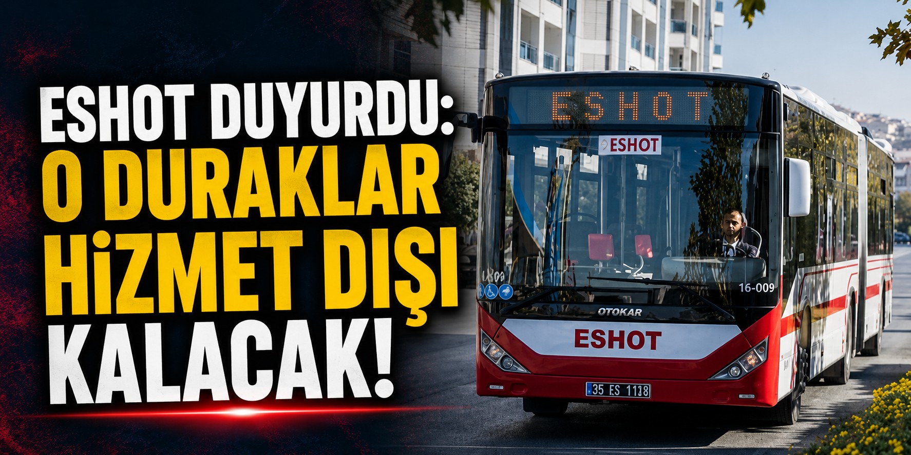 ESHOT duyurdu: O duraklar hizmet dışı kalacak!