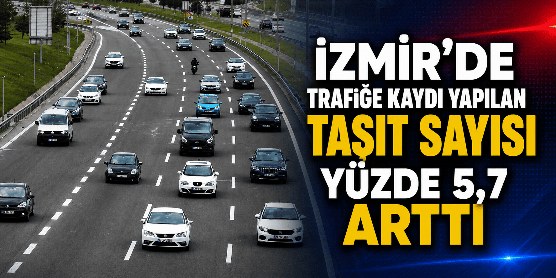 İzmir’de Trafiğe Kaydı Yapılan Taşıt Sayısı Yüzde 5,7 Arttı