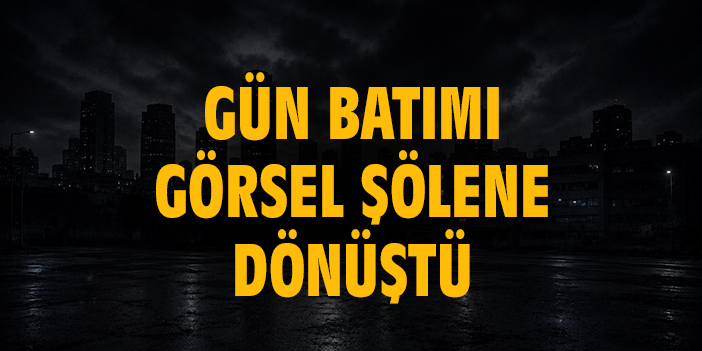 Gün Batımı Görsel Şölene Dönüştü