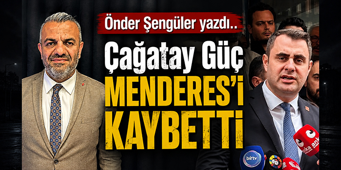 Önder Şengüler yazdı..