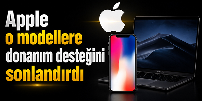 Apple o modellere donanım desteğini sonlandırdı