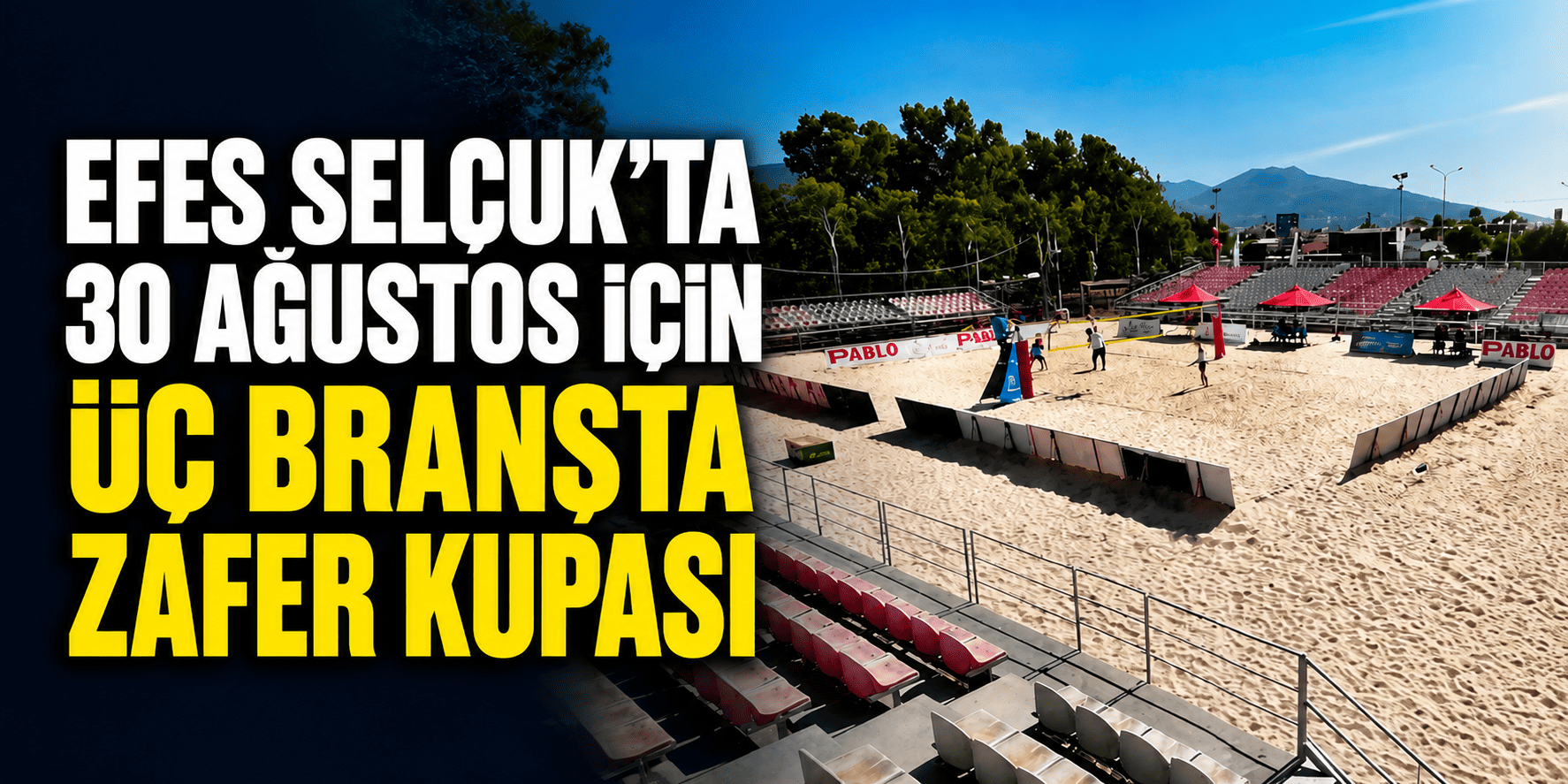 Efes Selçuk’ta 30 Ağustos için üç branşta Zafer Kupası