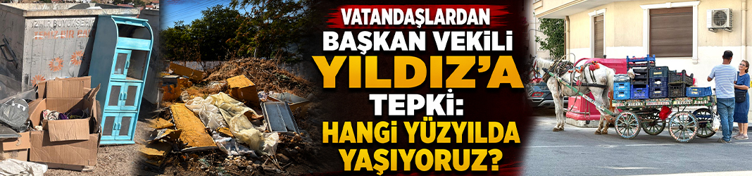 Vatandaşlardan Başkan Vekili Yıldız'a tepki: Hangi yüzyılda yaşıyoruz?