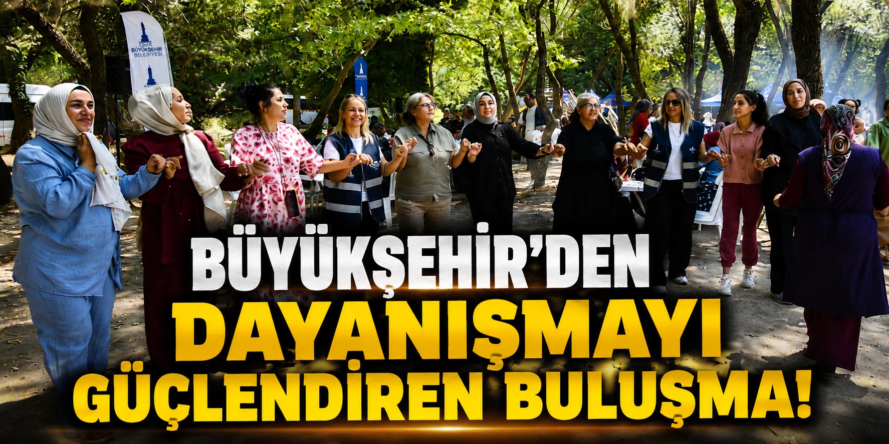 Büyükşehir’den dayanışmayı güçlendiren buluşma!