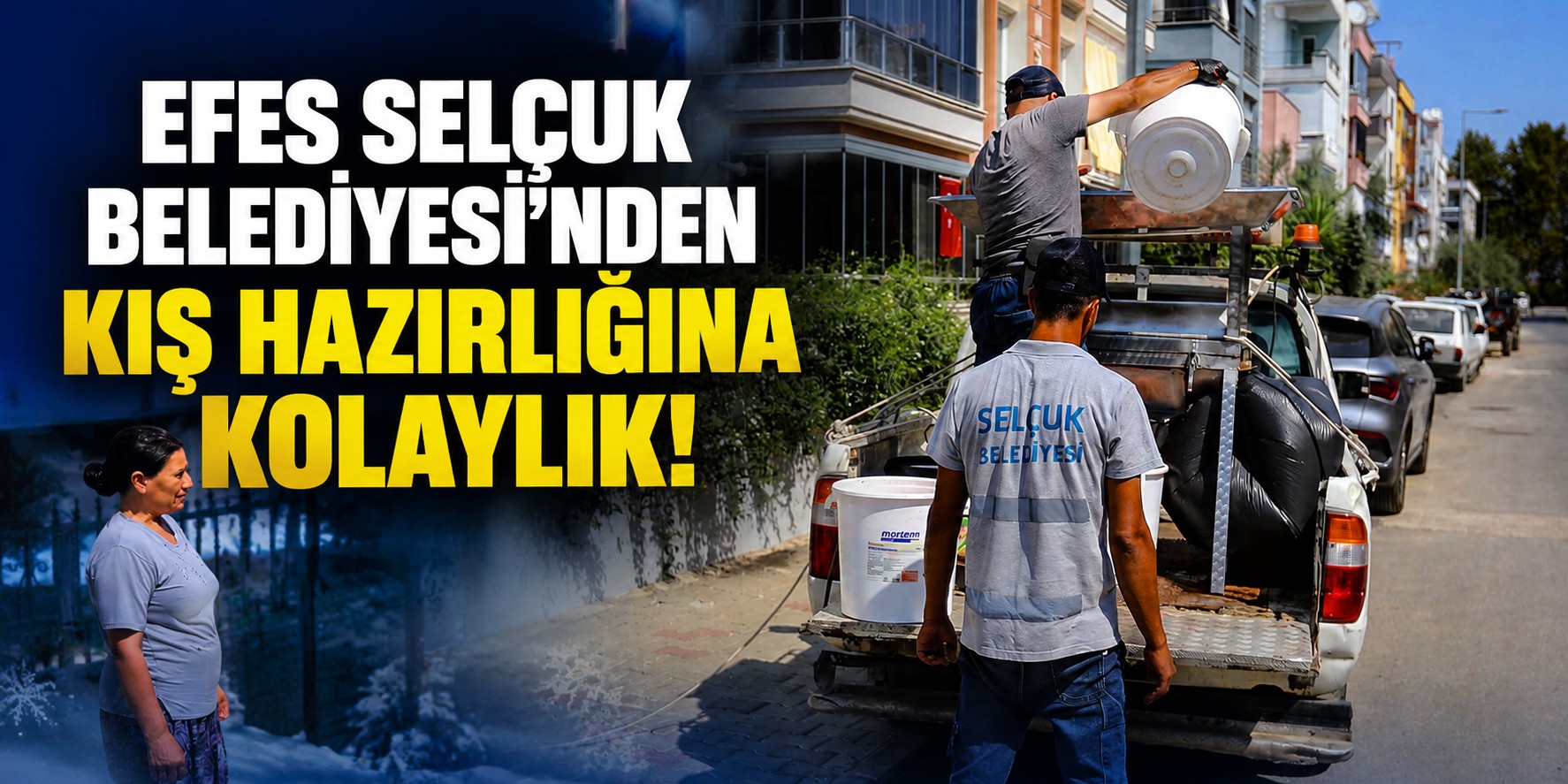 Efes Selçuk Belediyesi’nden kış hazırlığına kolaylık!