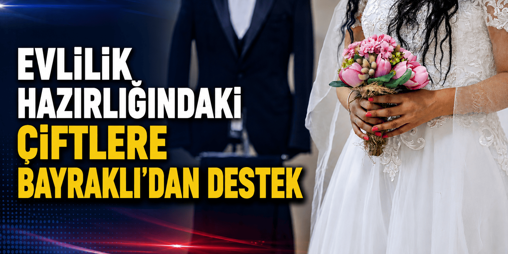 Evlilik hazırlığındaki çiftlere Bayraklı’dan destek