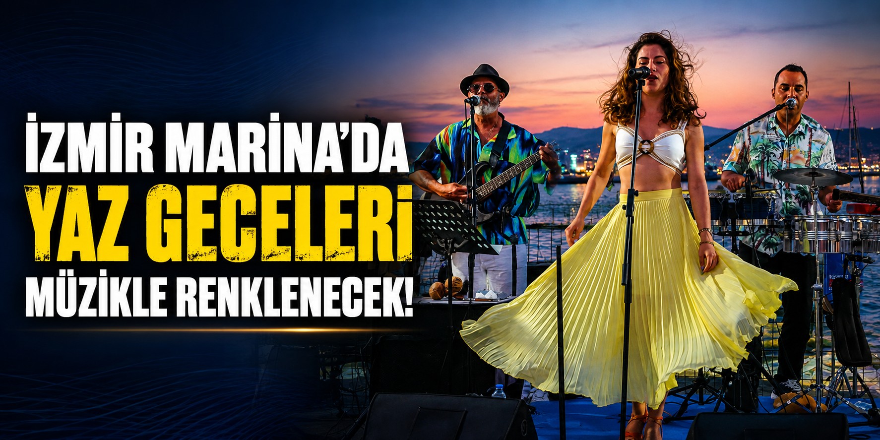 İzmir Marina’da yaz geceleri müzikle renklenecek!