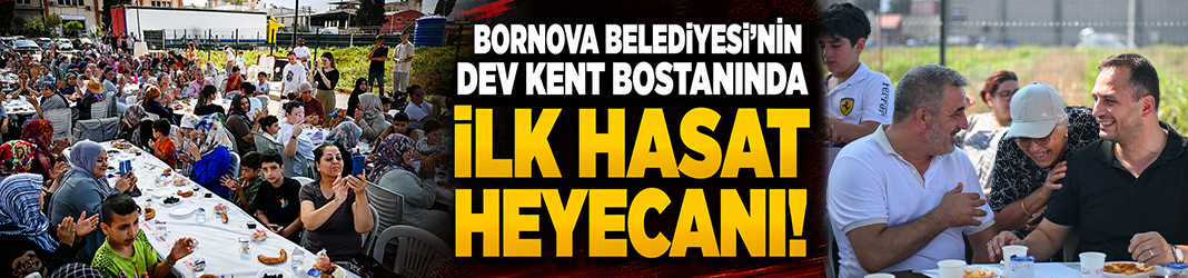 Bornova Belediyesi'nin dev kent bostanında ilk hasat heyecanı!