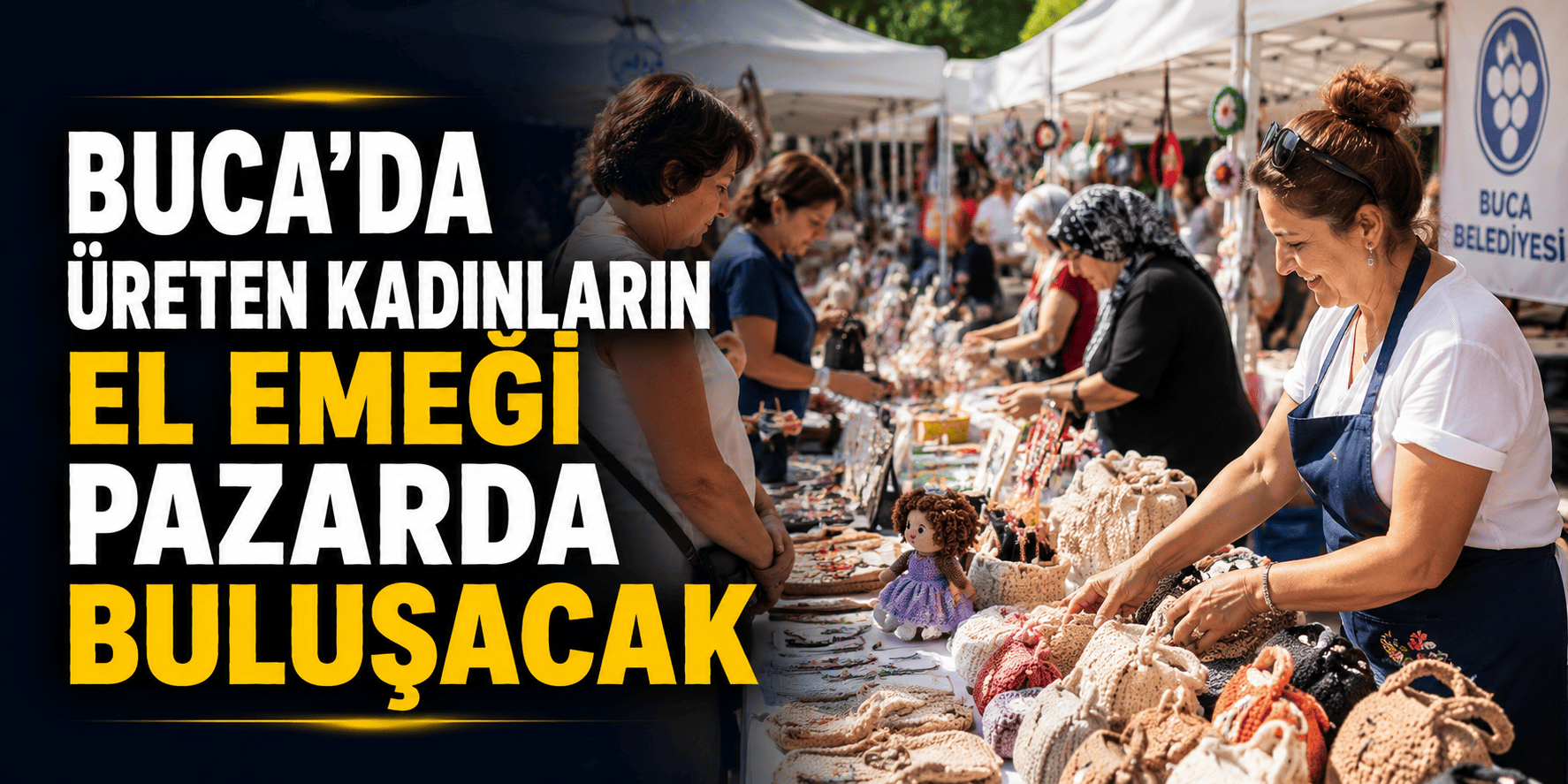 Buca’da üreten kadınların el emeği pazarda buluşacak