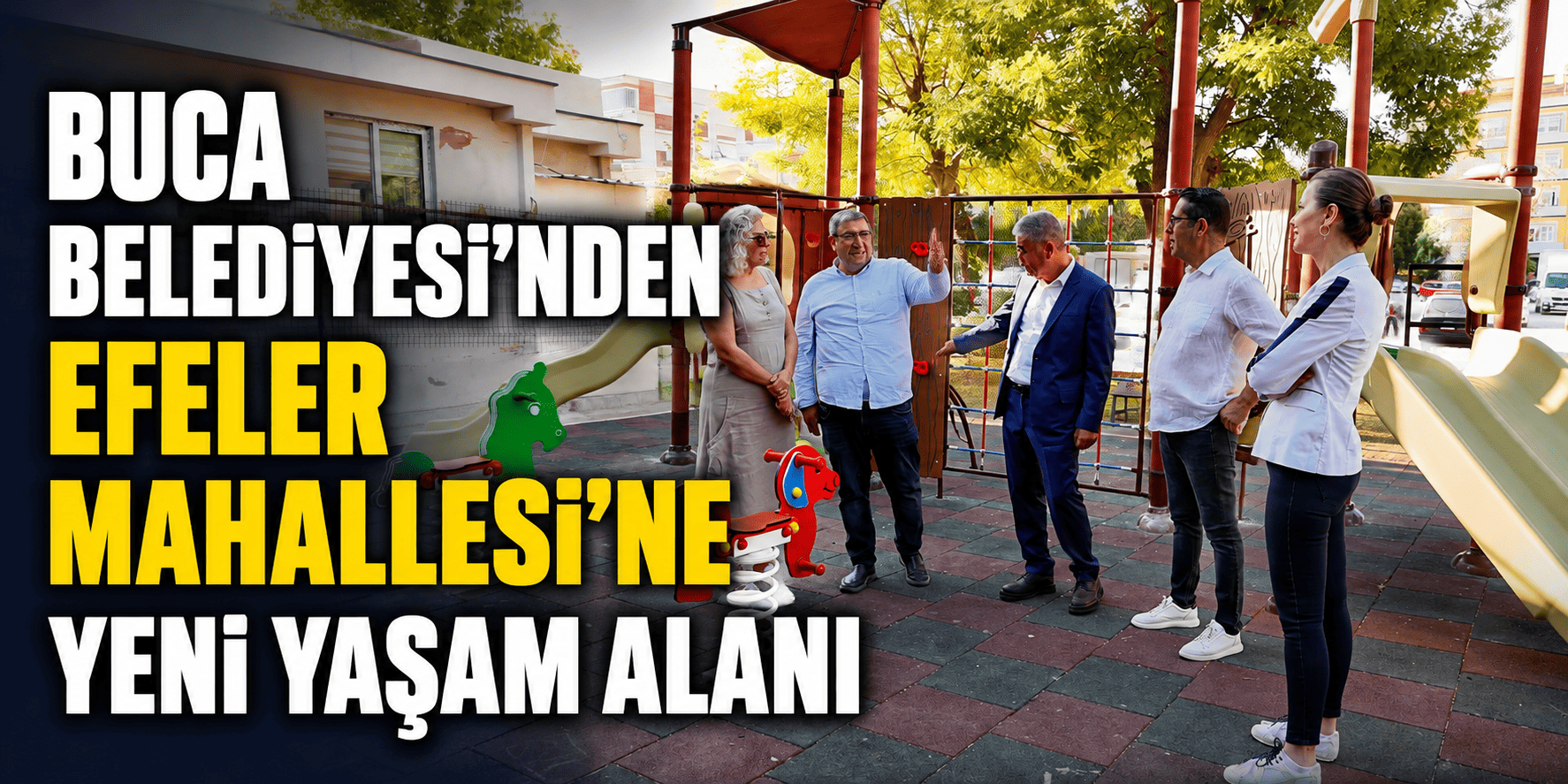 Buca Belediyesi’nden Efeler Mahallesi’ne yeni yaşam alanı
