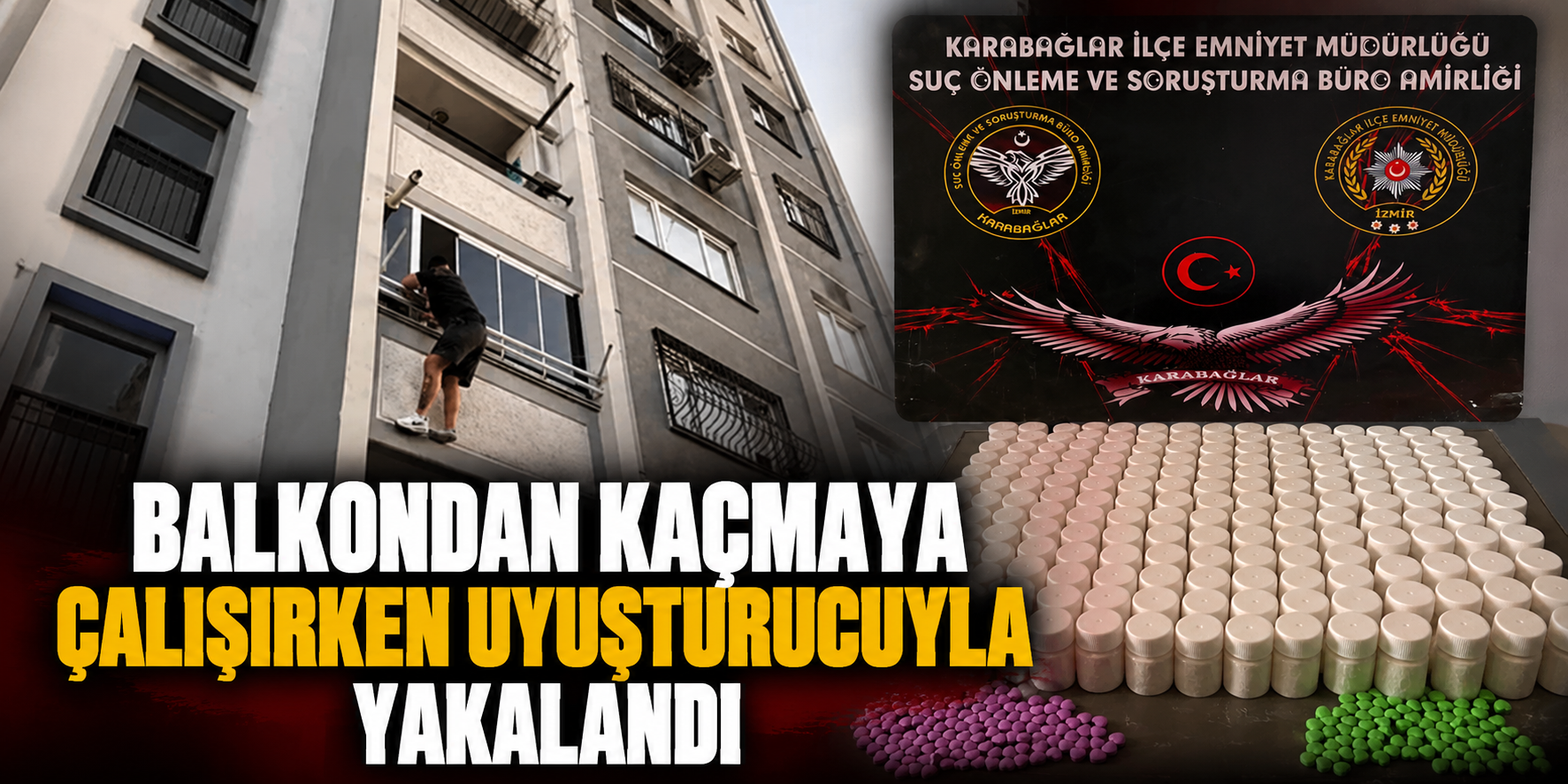 “Balkondan kaçmaya çalışırken uyuşturucuyla yakalandı”
