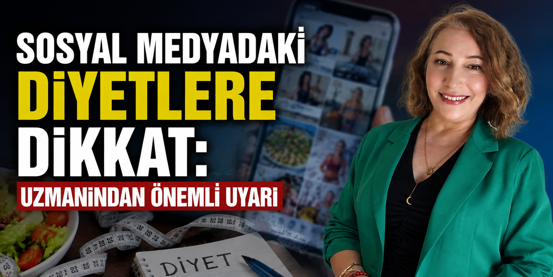 “Sosyal medyadaki diyetlere dikkat: Uzmanından önemli uyarı”