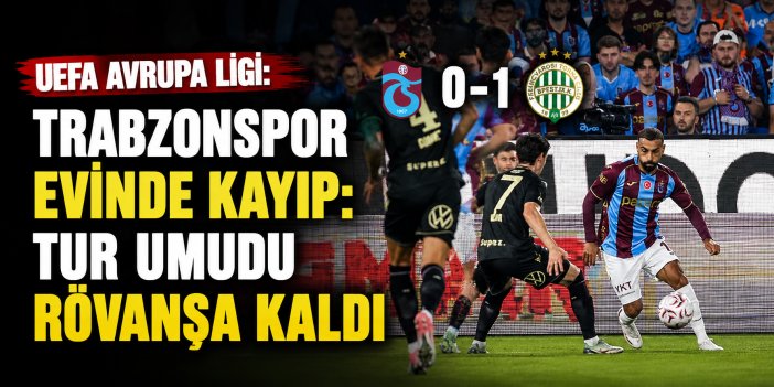 Trabzonspor evinde kayıp: Tur umudu rövanşa kaldı