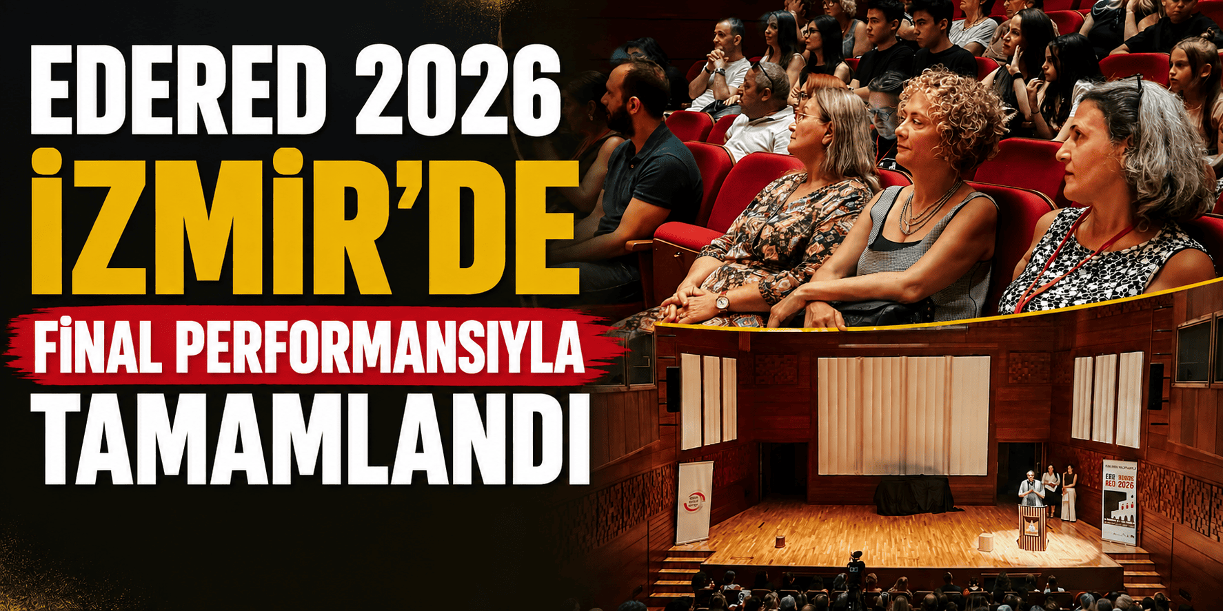 EDERED 2026 İzmir’de final performansıyla tamamlandı