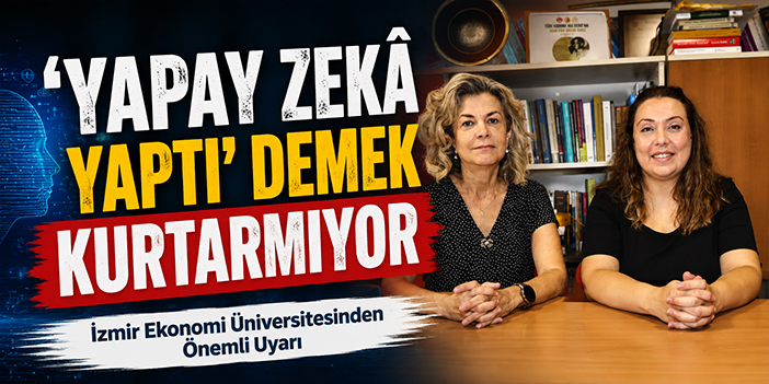 ‘Yapay zekâ yaptı’ demek kurtarmıyor