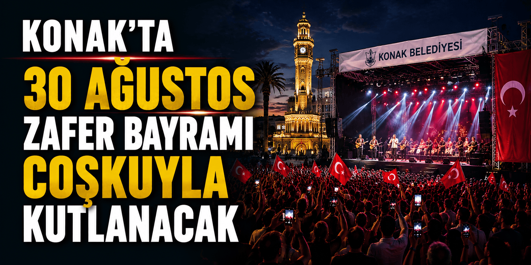 Konak’ta 30 Ağustos Zafer Bayramı coşkuyla kutlanacak