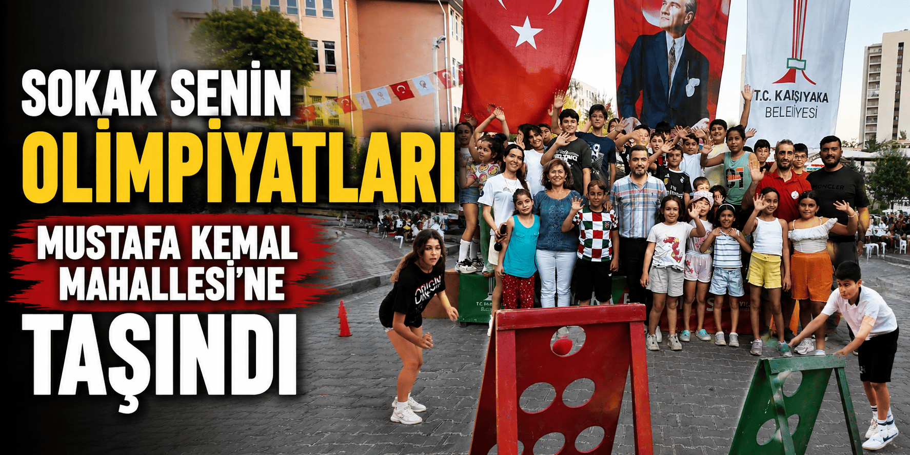 Sokak Senin Olimpiyatları Mustafa Kemal Mahallesi’ne taşındı