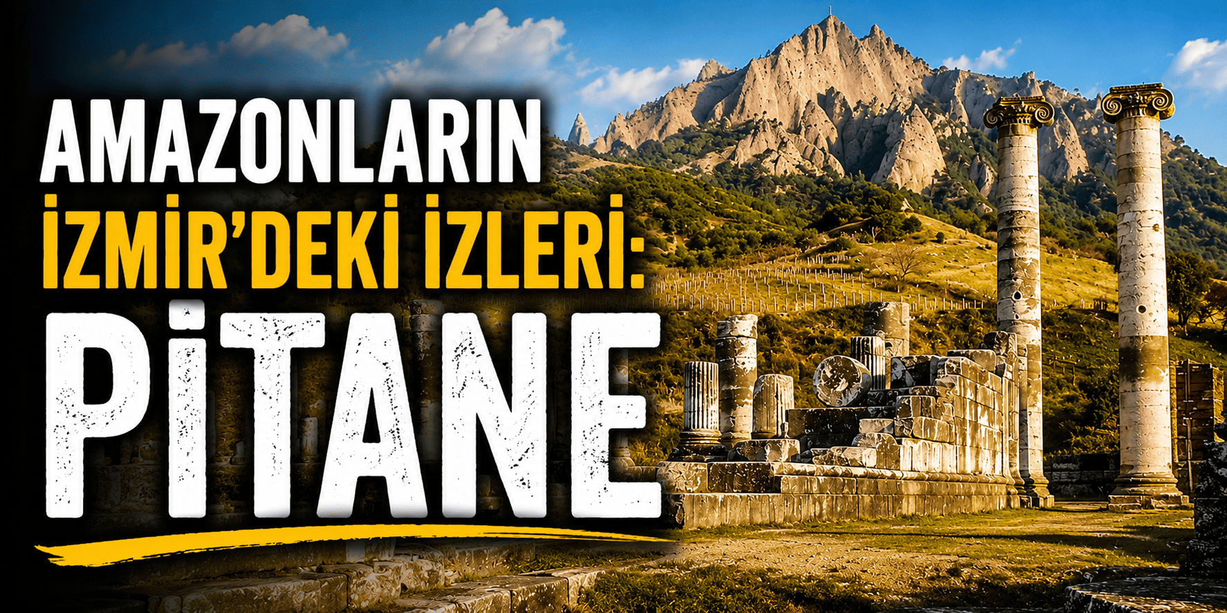 Amazonların İzmir'deki izleri: Pitane