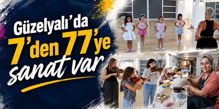 Güzelyalı’da 7’den 77’ye sanat var