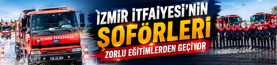 İzmir İtfaiyesi’nin şoförleri zorlu eğitimlerden geçiyor