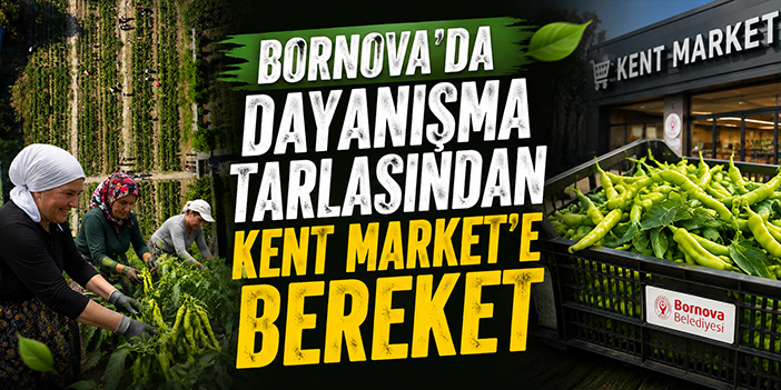 Bornova’da dayanışma tarlasından Kent Market’e bereket