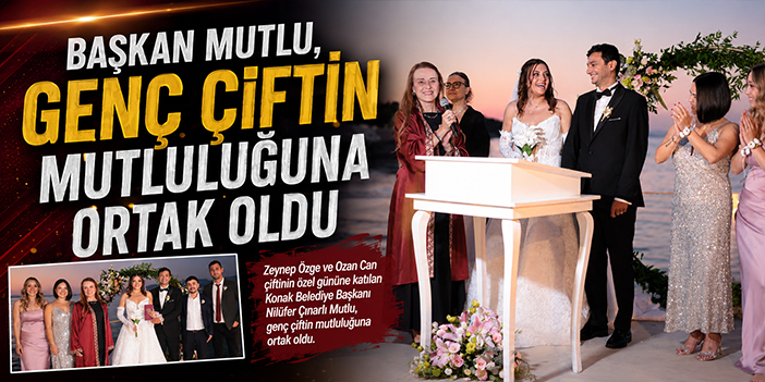 Başkan Mutlu, genç çiftin mutluluğuna ortak oldu