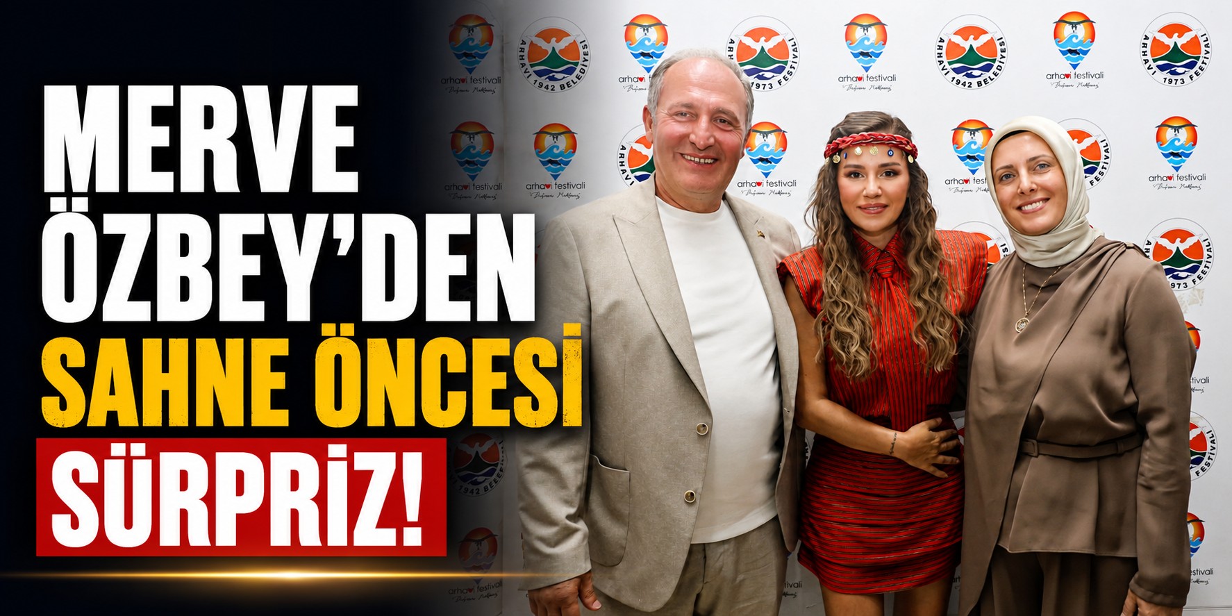 Merve Özbey’den sahne öncesi sürpriz!