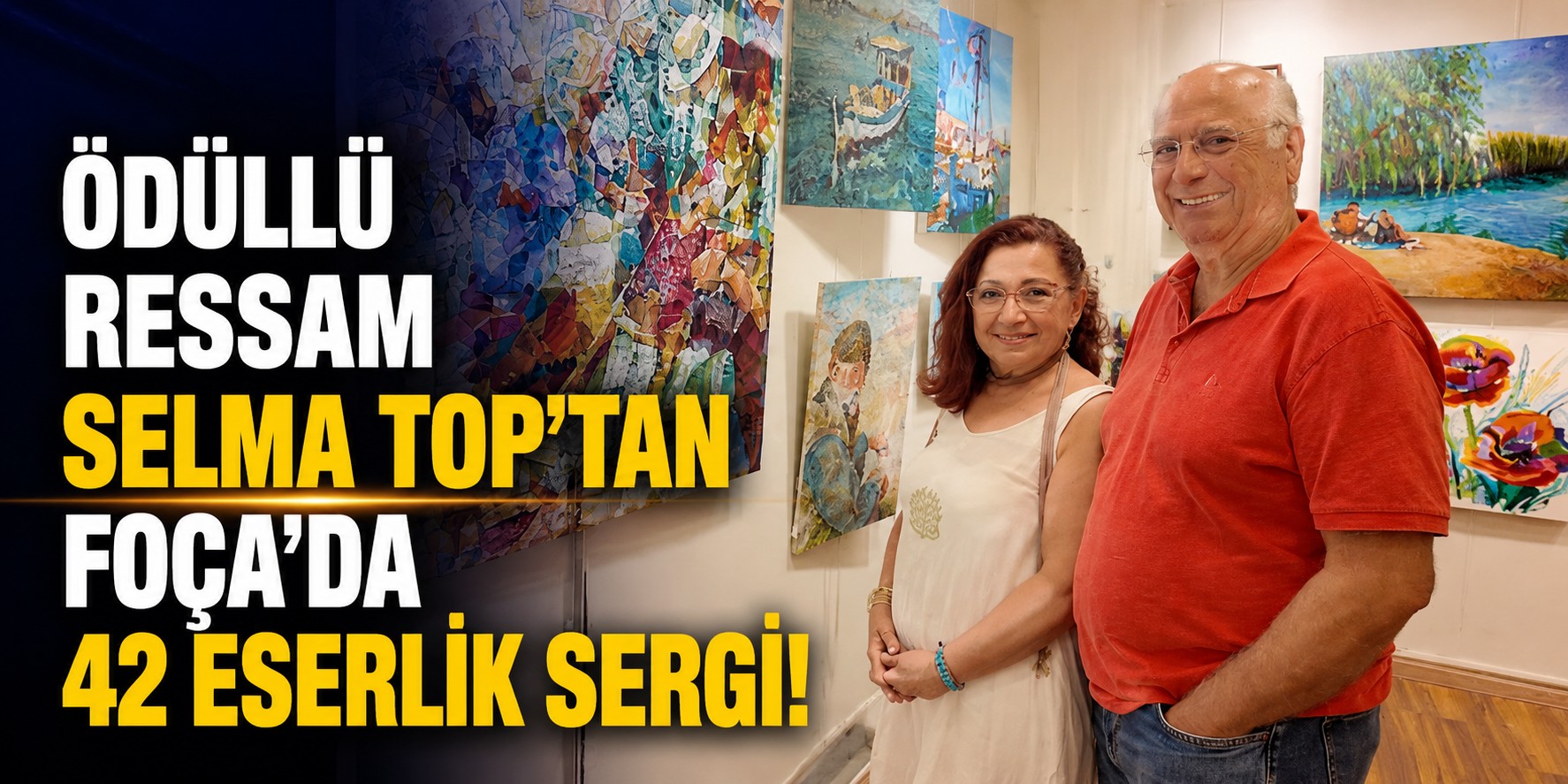 Ödüllü ressam Selma Top’tan Foça’da 42 eserlik sergi!
