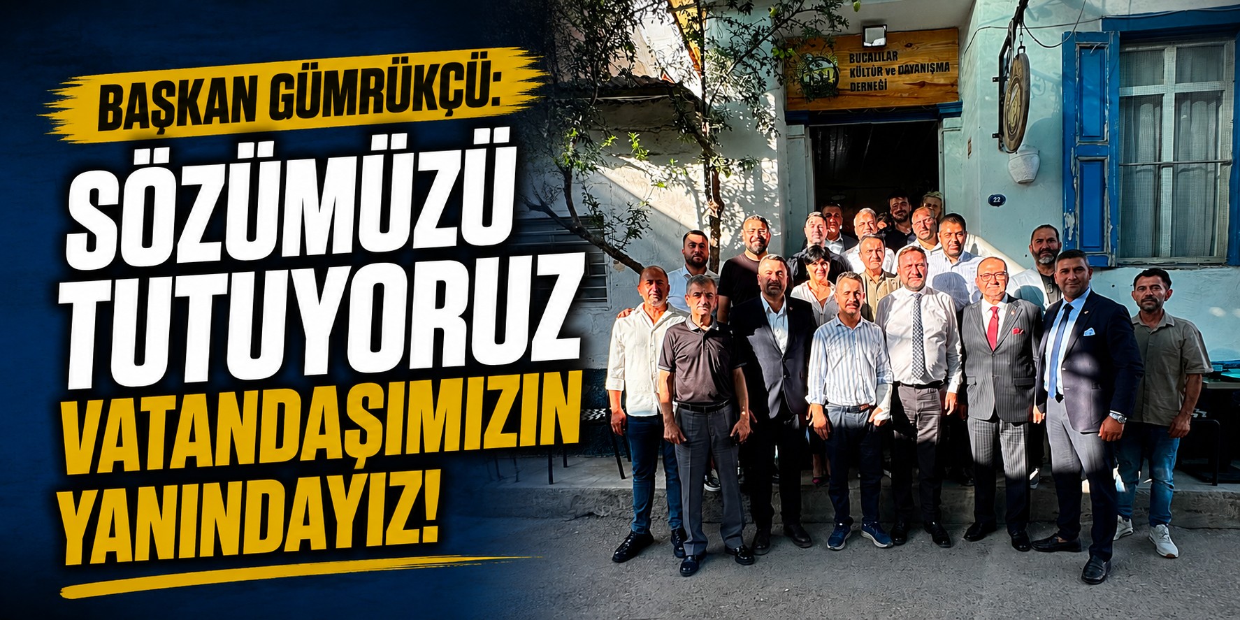 Başkan Gümrükçü: Sözümüzü tutuyoruz vatandaşımızın yanındayız!