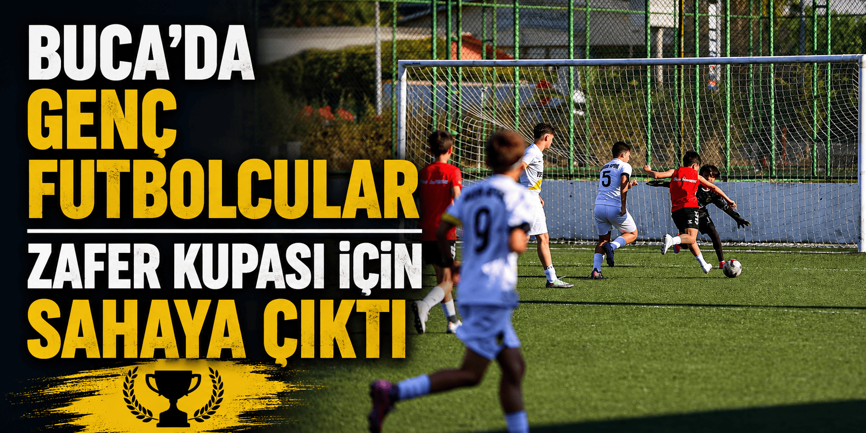 Buca’da genç futbolcular Zafer Kupası için sahaya çıktı