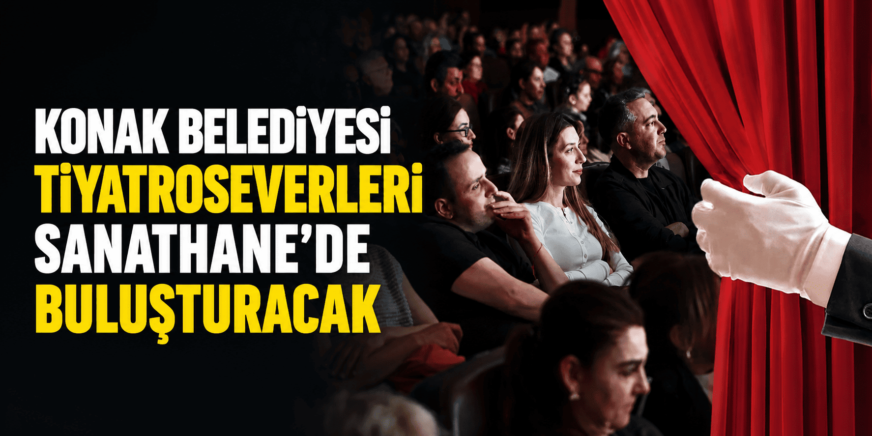 Konak Belediyesi tiyatroseverleri Sanathane’de buluşturacak