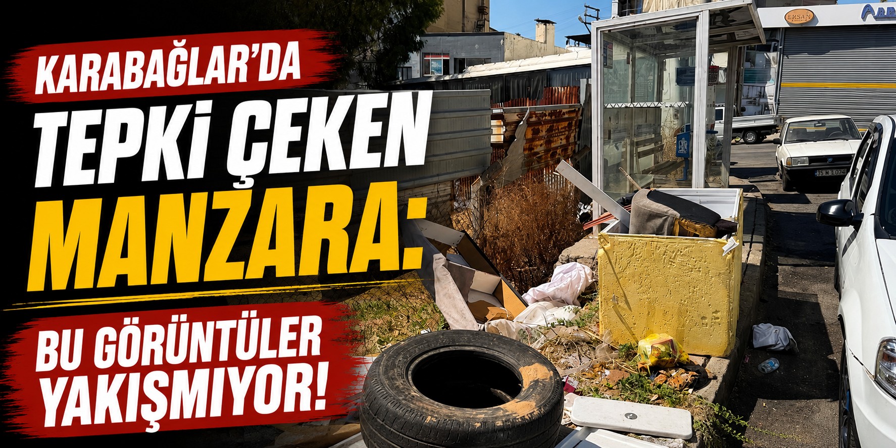 Karabağlar’da tepki çeken manzara: Bu görüntüler yakışmıyor!