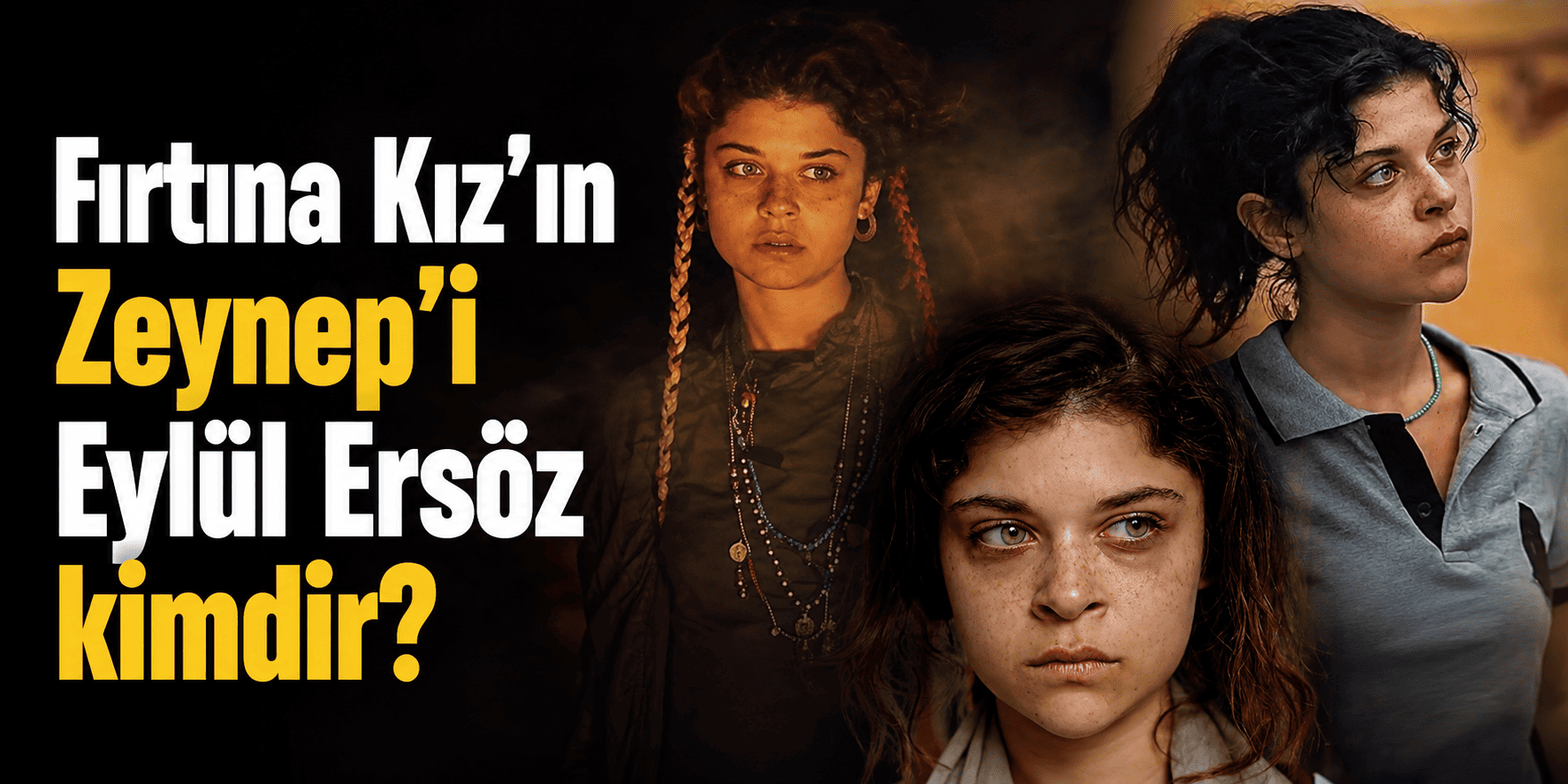 Fırtına Kız’ın Zeynep’i Eylül Ersöz kimdir?
