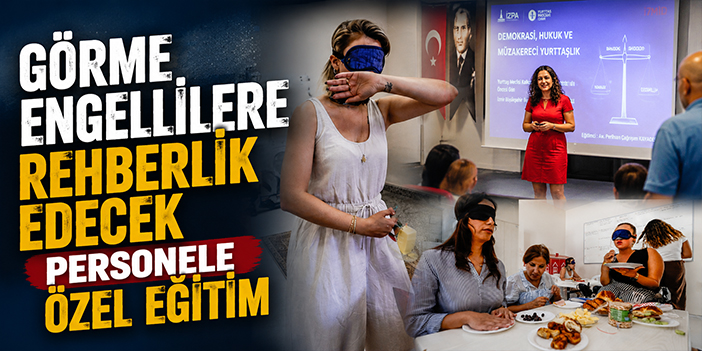 Görme engellilere rehberlik edecek personele özel eğitim