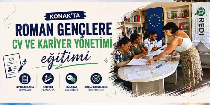 Konak’ta Roman gençlere CV ve kariyer yönetimi eğitimi