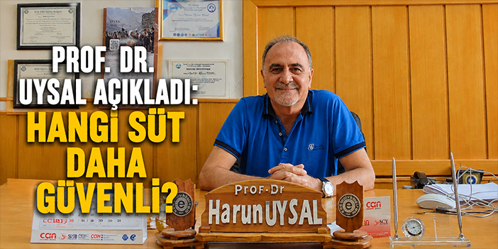 Prof. Dr. Uysal açıkladı: Hangi süt daha güvenli?