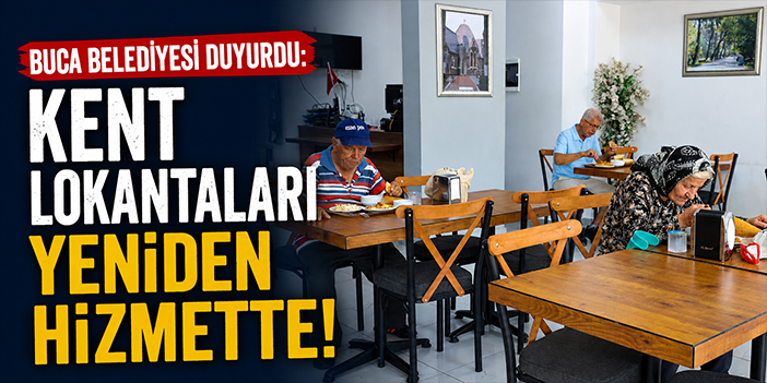 Buca Belediyesi duyurdu: Kent Lokantaları yeniden hizmette!