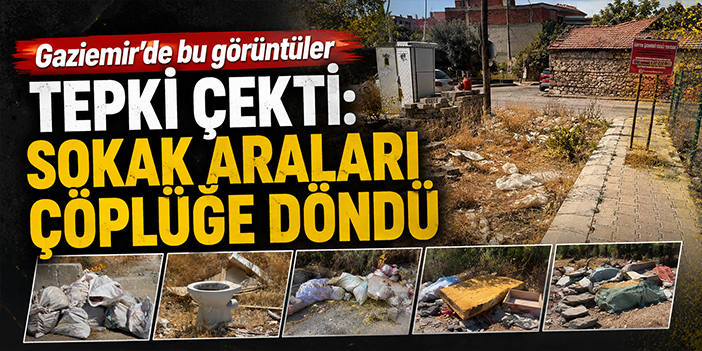Gaziemir’de bu görüntüler tepki çekti: Sokak araları çöplüğe döndü!