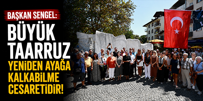 Başkan Sengel: Büyük Taarruz yeniden ayağa kalkabilme cesaretidir!