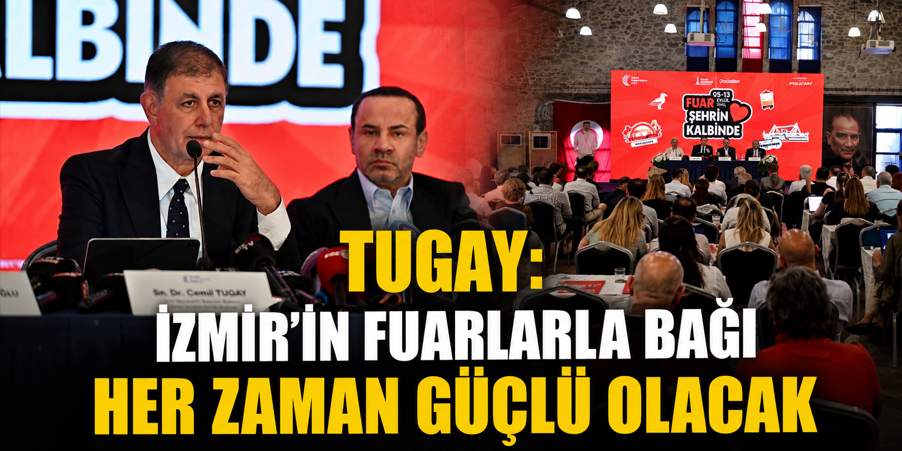 Tugay: İzmir'in fuarlarla bağı her zaman güçlü olacak