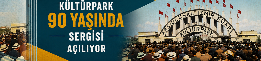 “Kültürpark 90 Yaşında” sergisi açılıyor