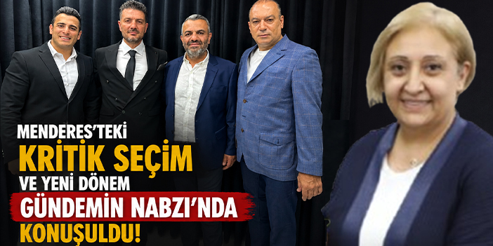 Menderes’teki kritik seçim ve yeni dönem Gündemin Nabzı'nda konuşuldu!