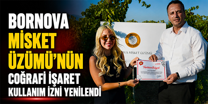 Bornova Misket Üzümü’nün coğrafi işaret kullanım izni yenilendi