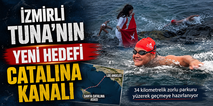 İzmirli Tuna’nın yeni hedefi Catalina Kanalı