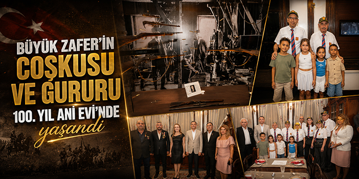 Büyük Zafer’in coşkusu ve gururu 100. Yıl Anı Evi’nde yaşandı