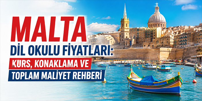 Malta Dil Okulu Fiyatları: Kurs, Konaklama ve Toplam Maliyet Rehberi