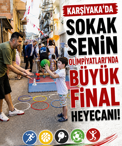 Karşıyaka’da Sokak Senin Olimpiyatları’nda Büyük Final Heyecanı!